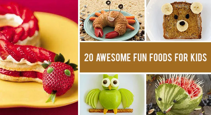 6 FUN FOOD FOR KIDS 