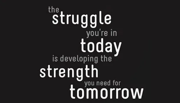 motivational quote struggle strenght
