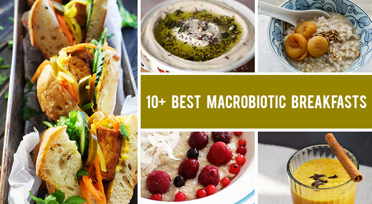 Top 10+ Best Macrobiotic Breakfast Recipes For Busy People