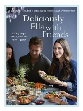 Deliciously Ella with Friends carti de bucate cu retete sanatoase