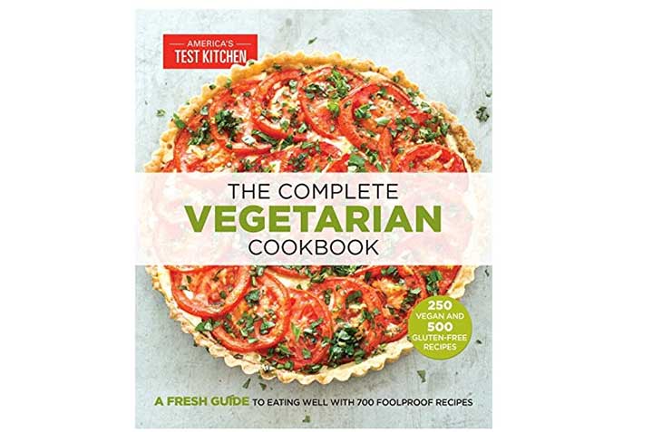 The Complete Vegetarian Cookbook: A Fresh Guide to Eating Well With 700 Foolproof Recipes