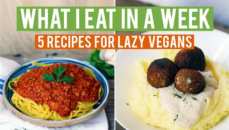 5 Vegan Recipes for Lazy Vegans | What I Eat In A Week Video