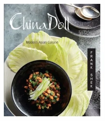 Frank Shek - China Doll_ Modern Asian Cuisine, Hardcover