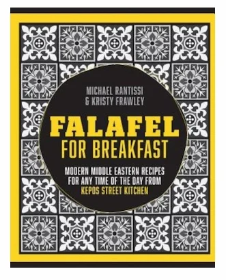 Michael Rantissi - Falafel for Breakfast_ Modern Middle Eastern Recipes for Any