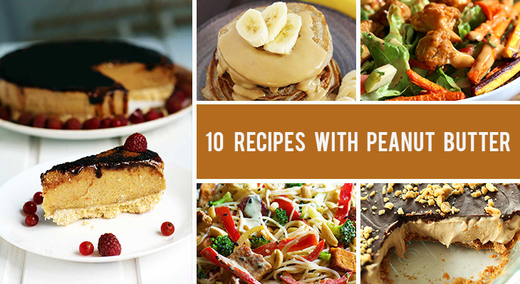10 Drool-Worthy Recipes with Peanut Butter