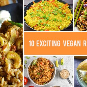 10 Exciting Vegan Rice Recipes That Are NOT Boring