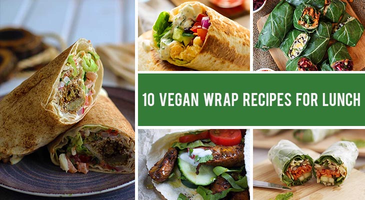 10 Satisfying Vegan Wraps That Are Perfect for Lunch