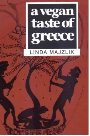 A Vegan Taste of Greece Vegan Cookbooks