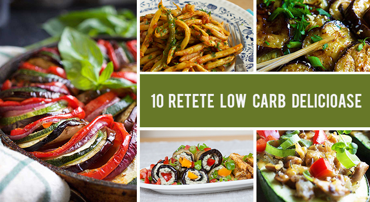 10 Retete low carb delicioase si satioase