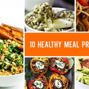 10 Healthy Meal Prep Recipes That Will Become Your Favorite