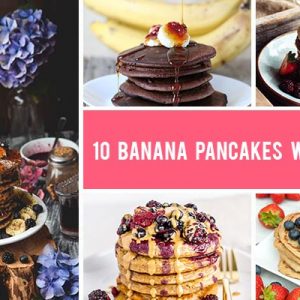 10 Best Banana Pancakes Without Eggs