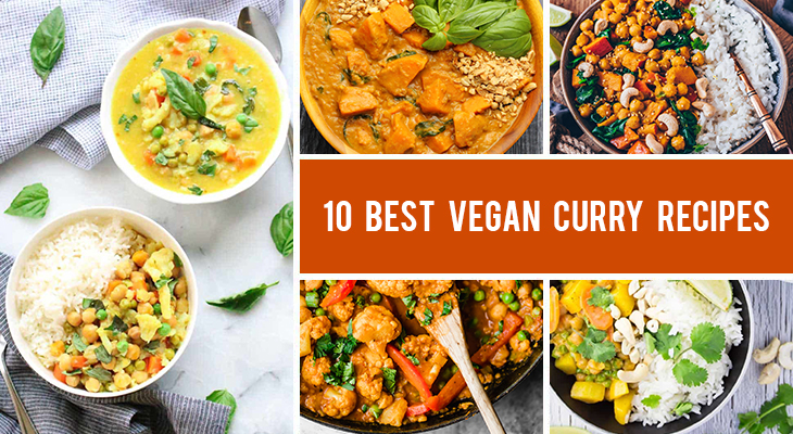 10 Best Vegan Curry Recipes That Will Never Fail You