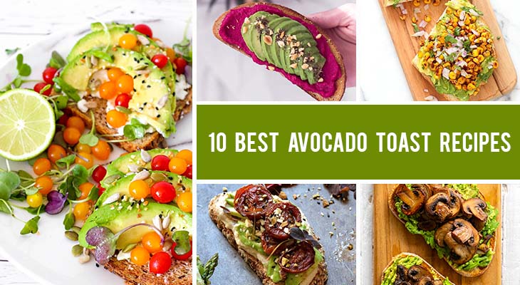10 Best Avocado Toast Recipes You'll Want To Make Again And Again
