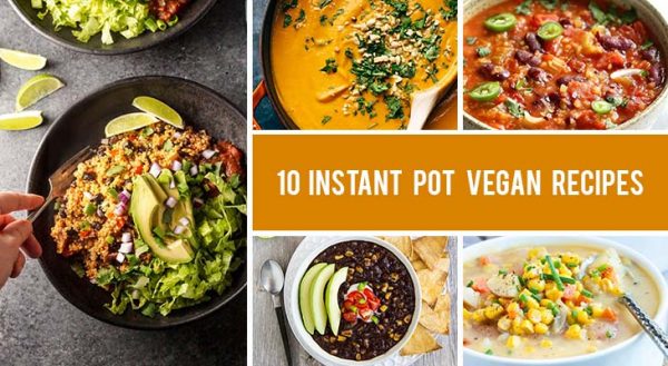 10 Best Instant Pot Vegan Recipes for Hassle-Free, Healthy Meals