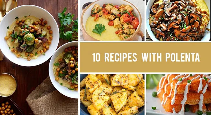 10 Recipes with Polenta That Are Comforting and Delicious