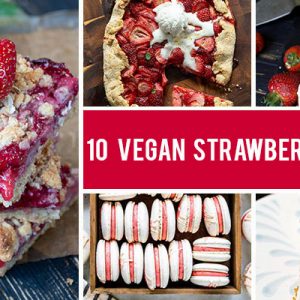 10 Vegan Strawberry Desserts You'll Fall In Love With