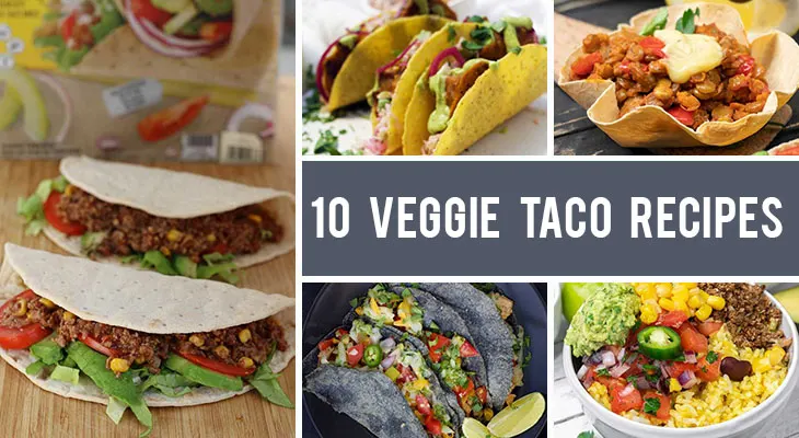 10 Veggie Taco Recipes for Taco Lovers
