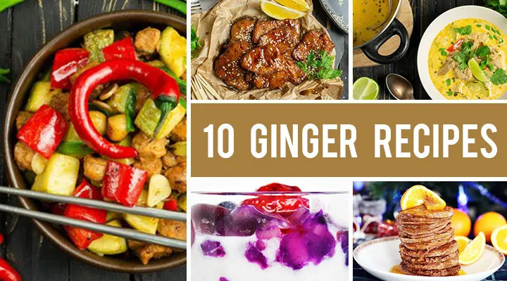 How to Cook with Ginger - 10 Sweet And Savory Recipes with Ginger
