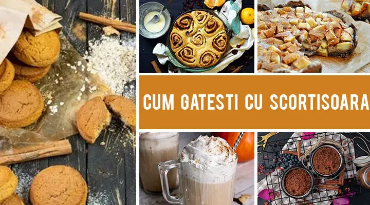 Cum sa gatesti cu scortisoara