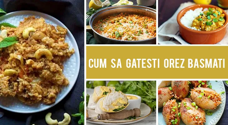 Cum sa gatesti orezul basmati perfect de fiecare data | Sfaturi, metode si retete