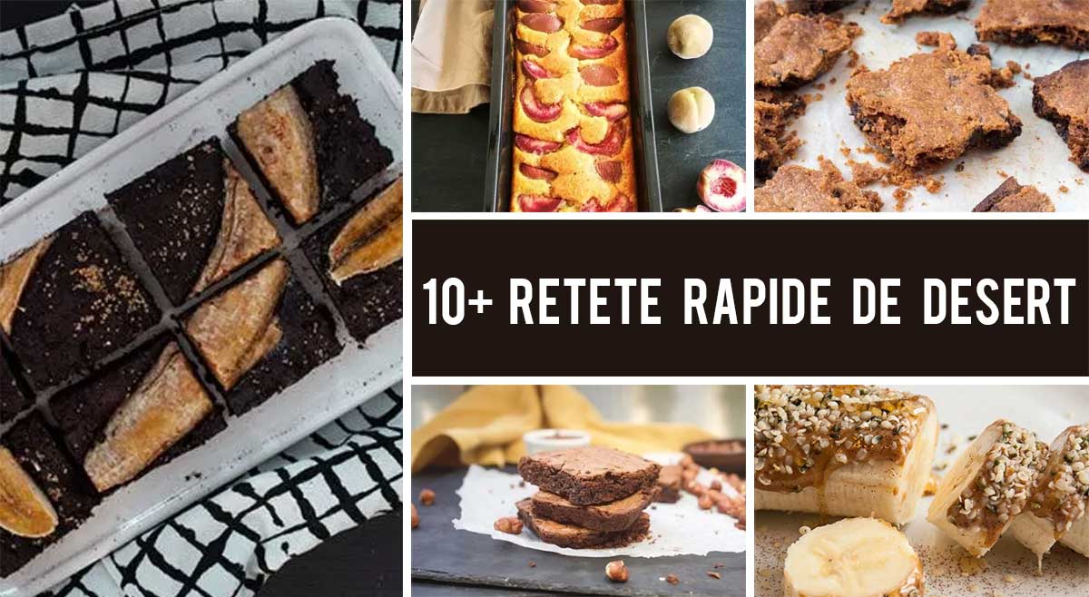 10+ Retete de deserturi pentru momentele cand ai pofta de ceva dulce - Gourmandelle