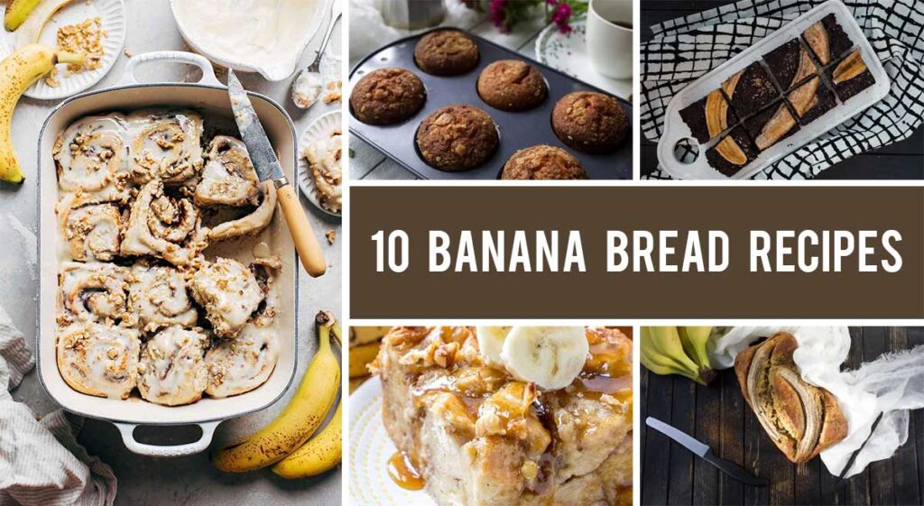 10 Deliciously Creative Banana Bread Recipes and Variations