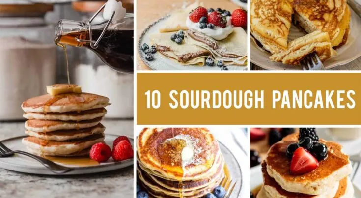 10 Sourdough Pancakes Recipes Your Entire Family Will Love