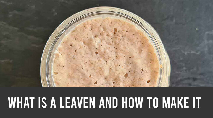 What is a leaven and how to make it