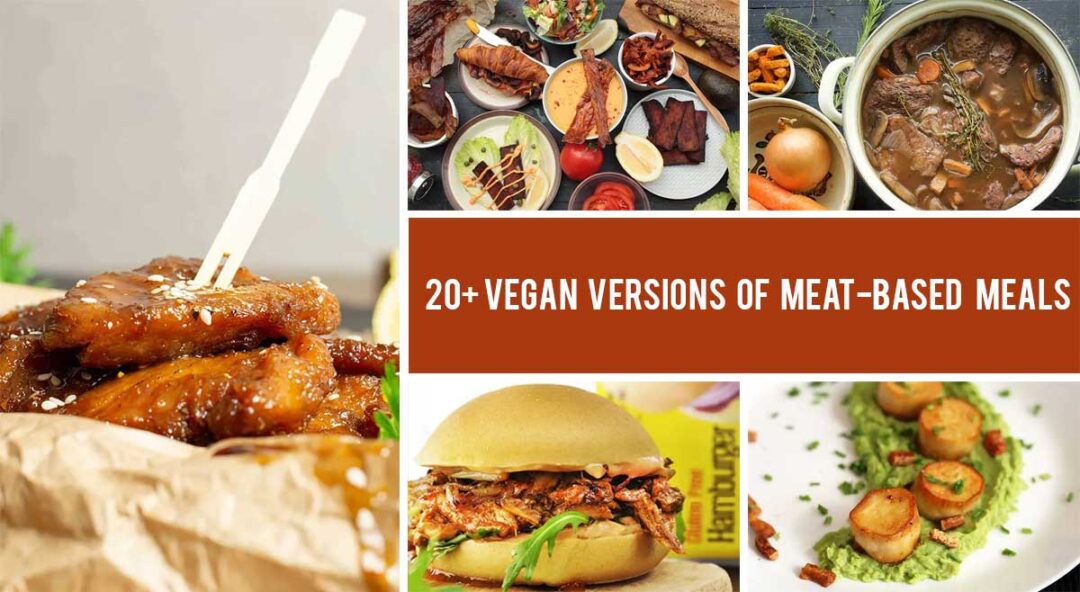 Veganizing Recipes | 20+ Popular Meat-Based Meals Made Vegan