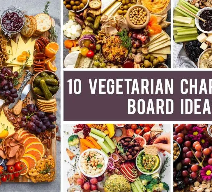 10 Vegetarian Charcuterie Board Ideas To Impress Your Guests