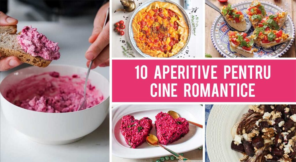 10 Antreuri si aperitive pentru o cina romantica in doi