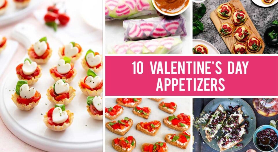 10 Best Valentine's Day Entrees / Appetizers