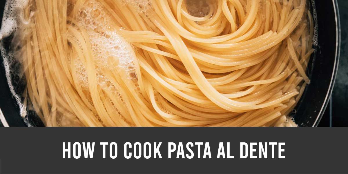 pasta al dente guide