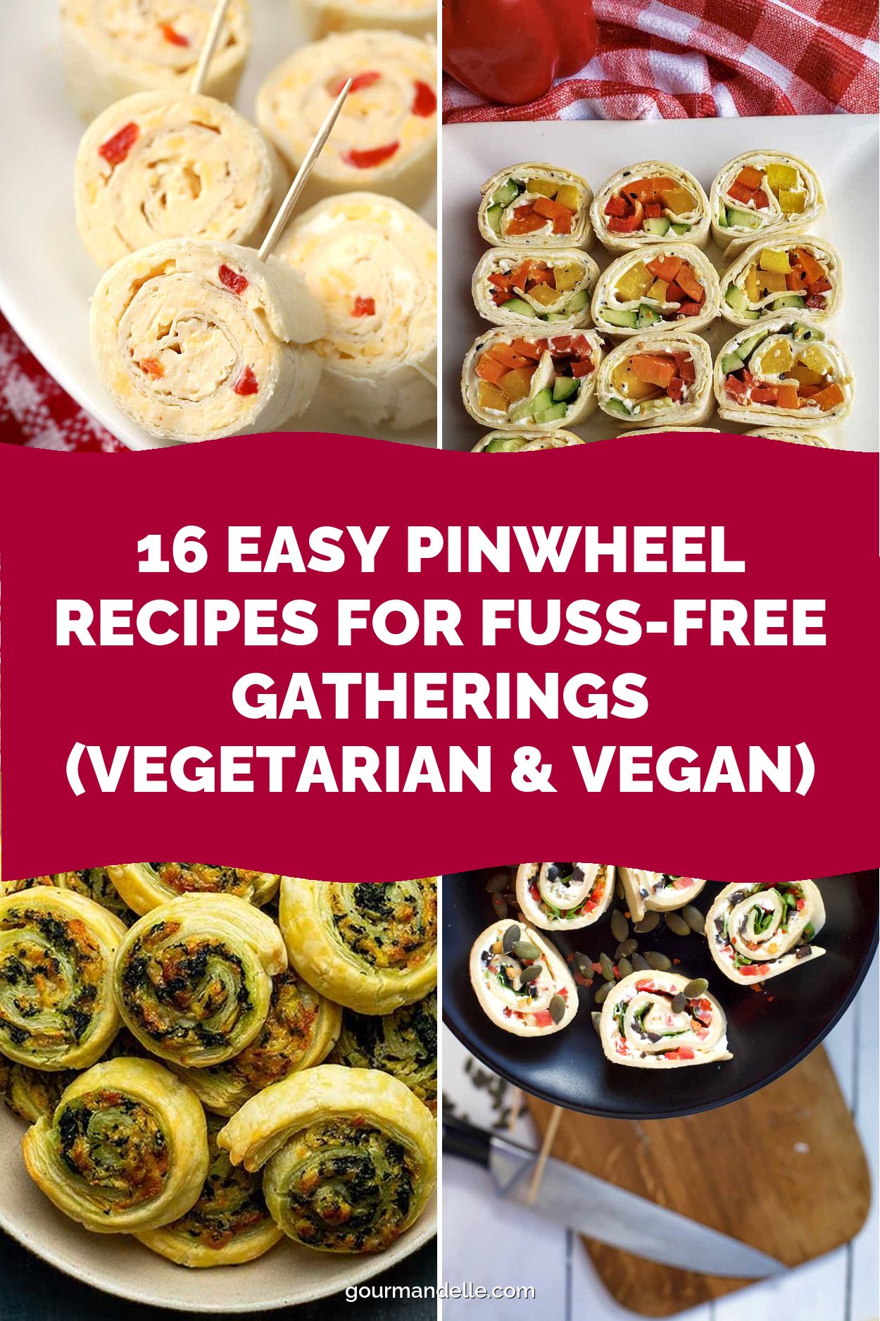 16 Easy Pinwheel Recipes for Fuss-Free Gatherings (Vegetarian & Vegan)