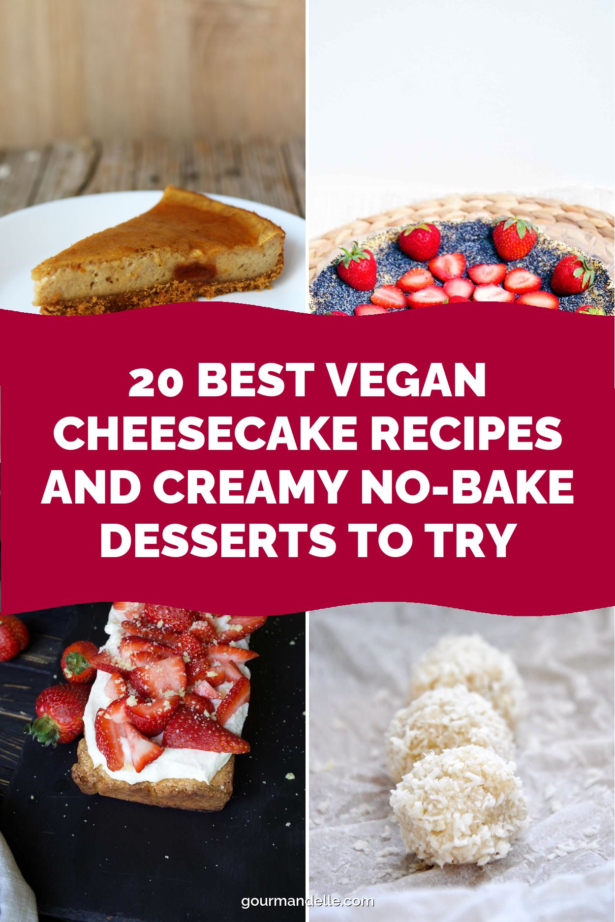 20 Best Vegan Cheesecake Recipes and Creamy No-Bake Desserts to Try
