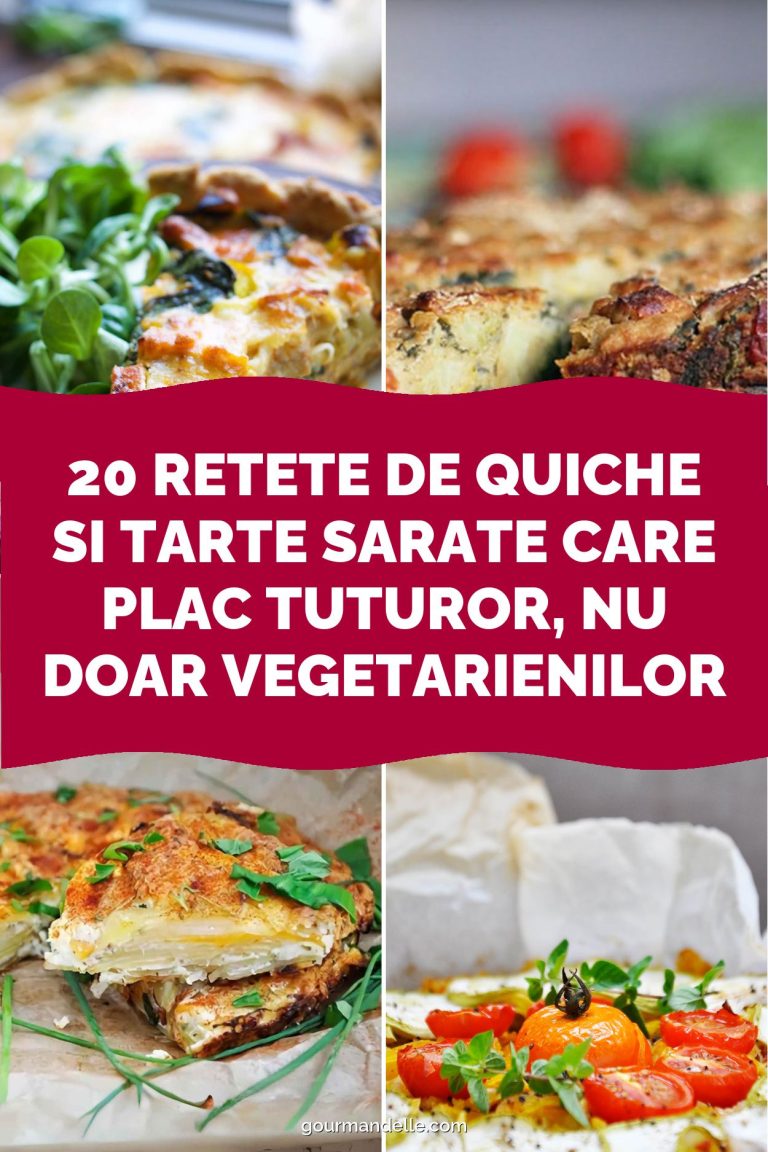 20 retete de quiche si tarte sarate care plac tuturor, nu doar vegetarienilor