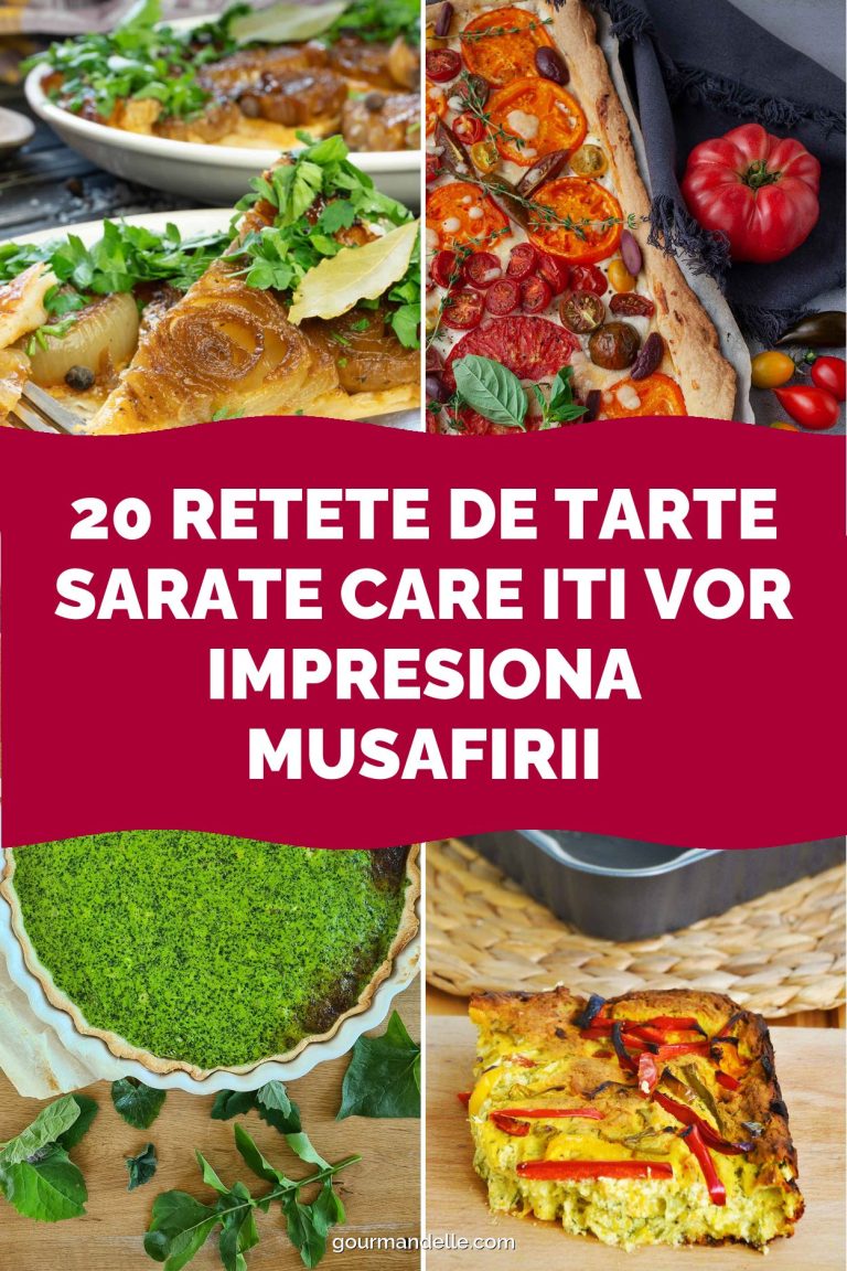 20 Retete de Tarte Sarate care iti vor impresiona musafirii