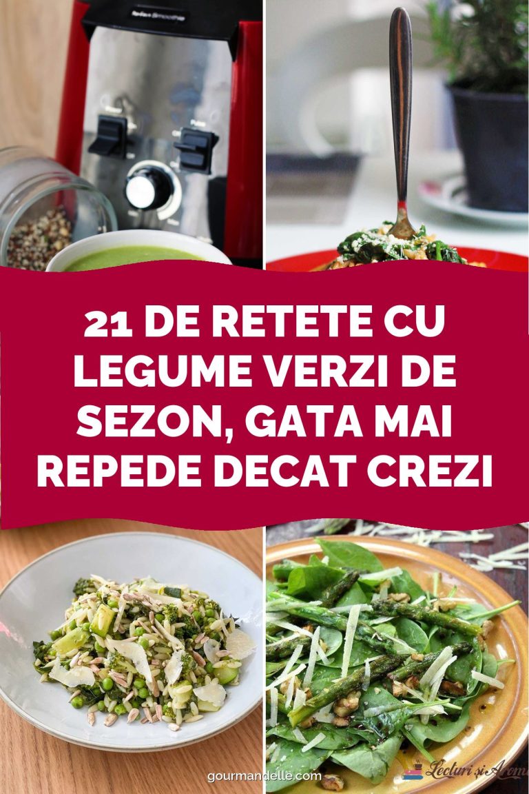 21 de retete cu legume verzi de sezon, gata mai repede decat crezi