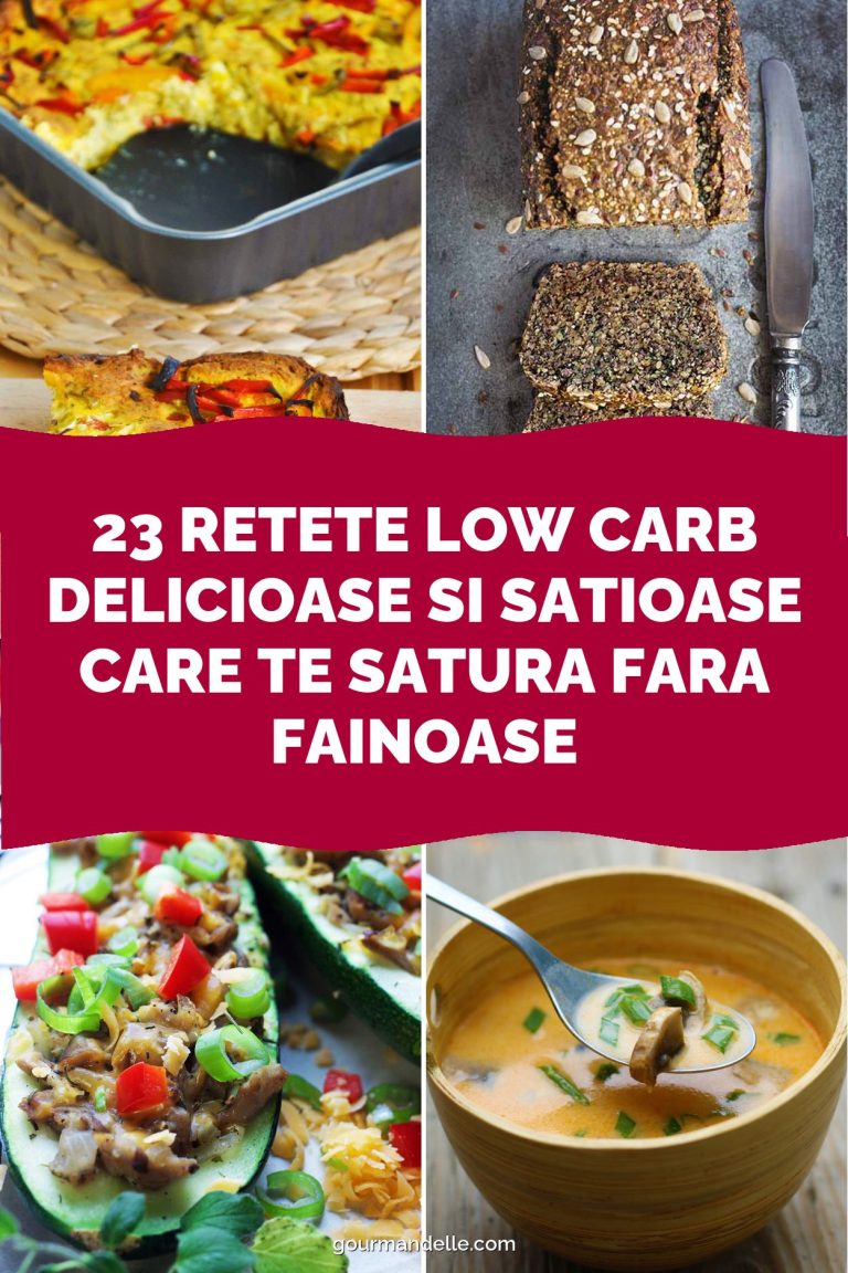 23 Retete Low Carb Delicioase si Satioase Care Te Satura fara Fainoase