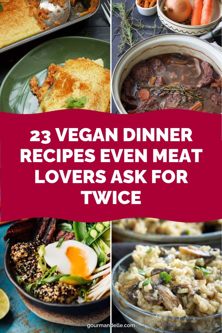 23 Vegan Dinner Recipes Even Meat Lovers Ask For Twice