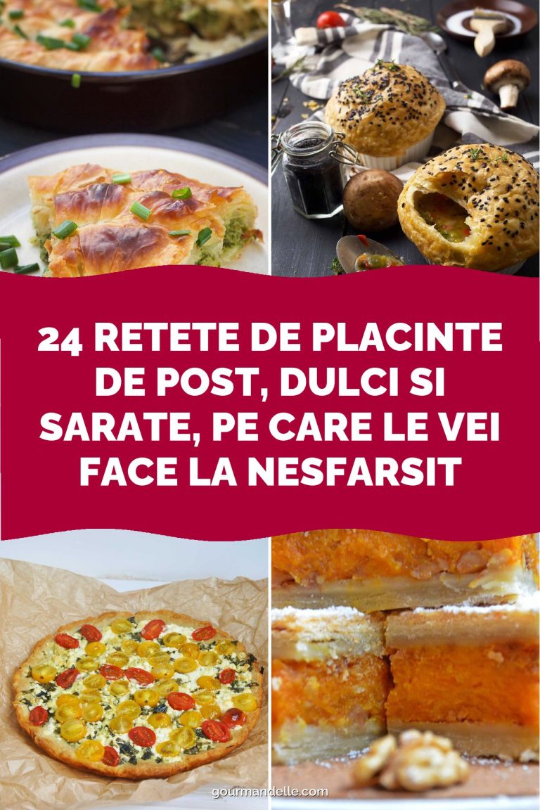 24 Retete de Placinte de Post, Dulci si Sarate, pe Care le Vei Face la Nesfarsit