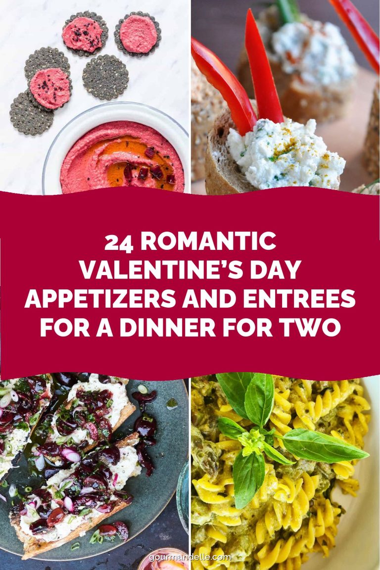 24 Romantic Valentine’s Day Appetizers and Entrees for a Dinner for Two