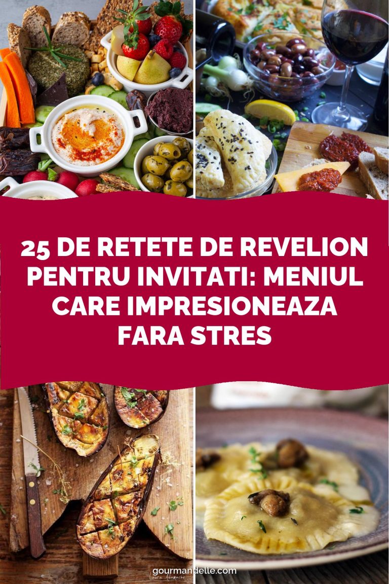 25 de retete de Revelion pentru invitati: meniul care impresioneaza fara stres