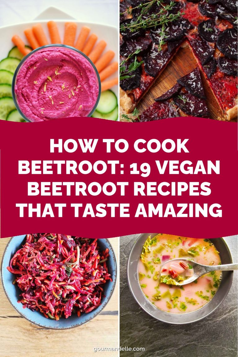 How to Cook Beetroot: 19 Vegan Beetroot Recipes That Taste Amazing