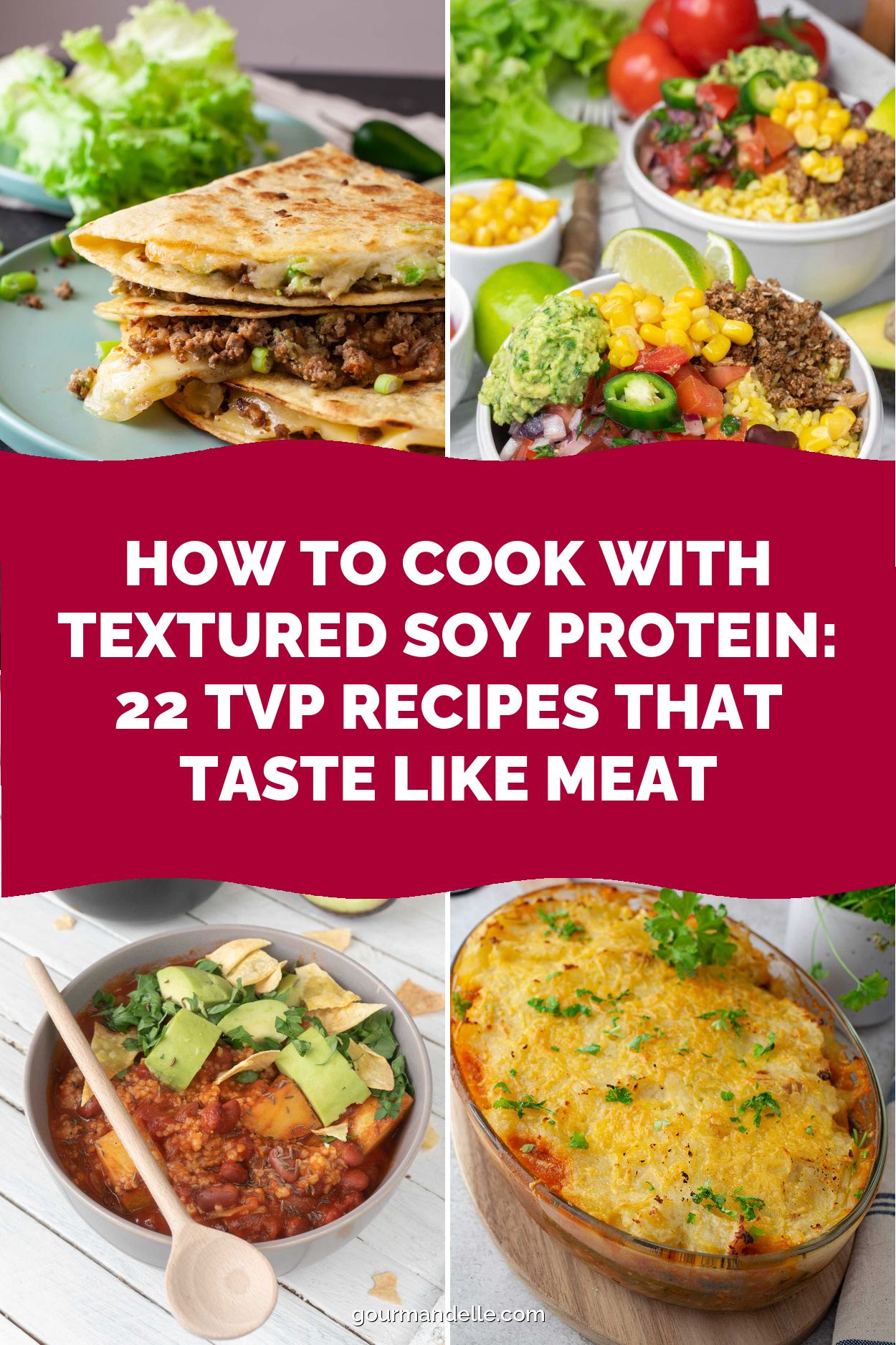 How to Cook With Textured Soy Protein: 22 TVP Recipes That Taste Like Meat