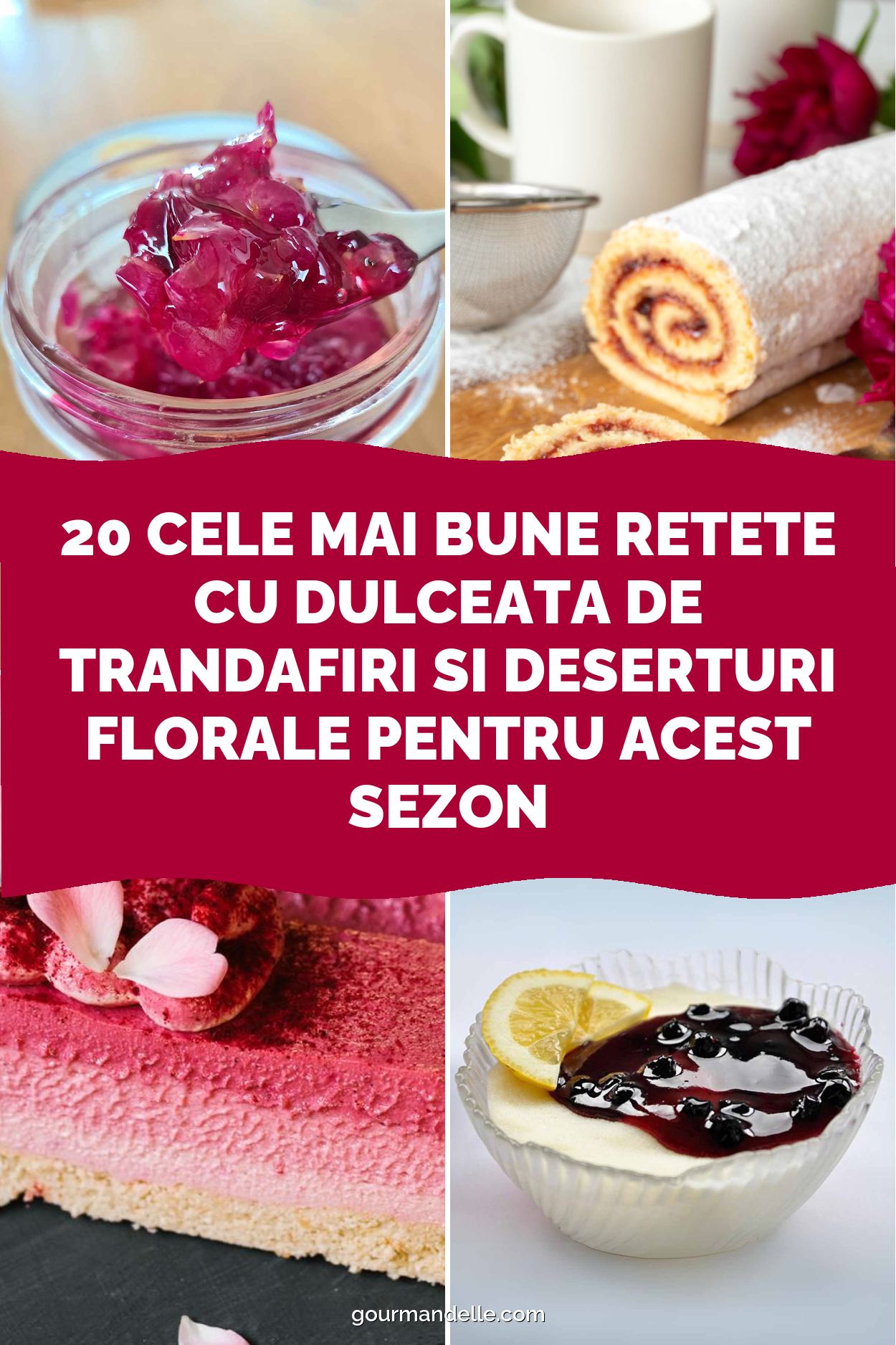 20 cele mai bune retete cu dulceata de trandafiri si deserturi florale pentru acest sezon
