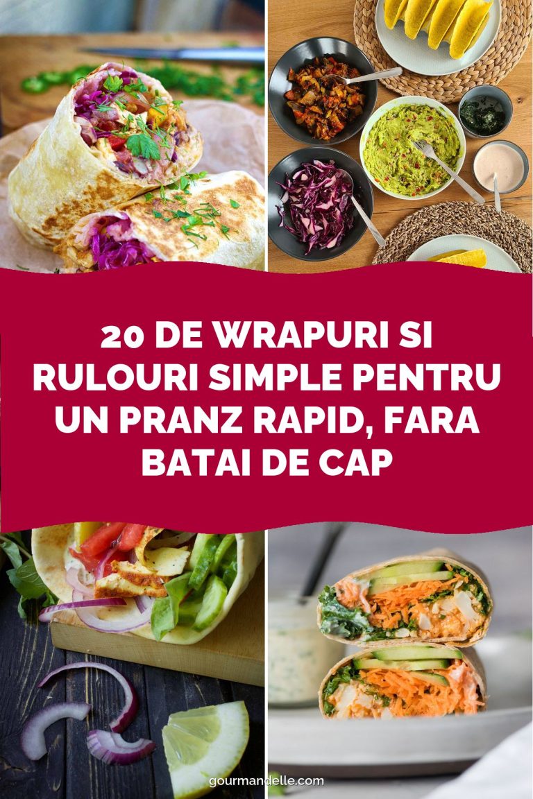 20 de wrapuri si rulouri simple pentru un pranz rapid, fara batai de cap
