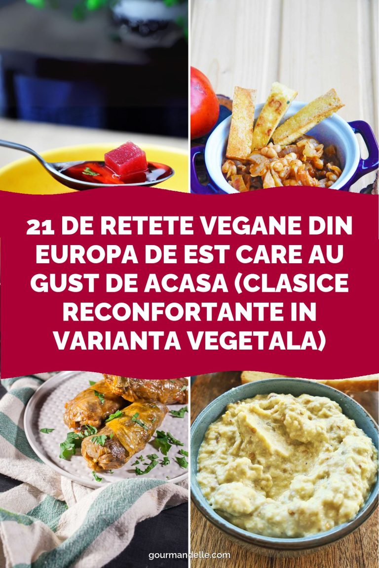 21 de retete vegane din Europa de Est care au gust de acasa (clasice reconfortante in varianta vegetala)