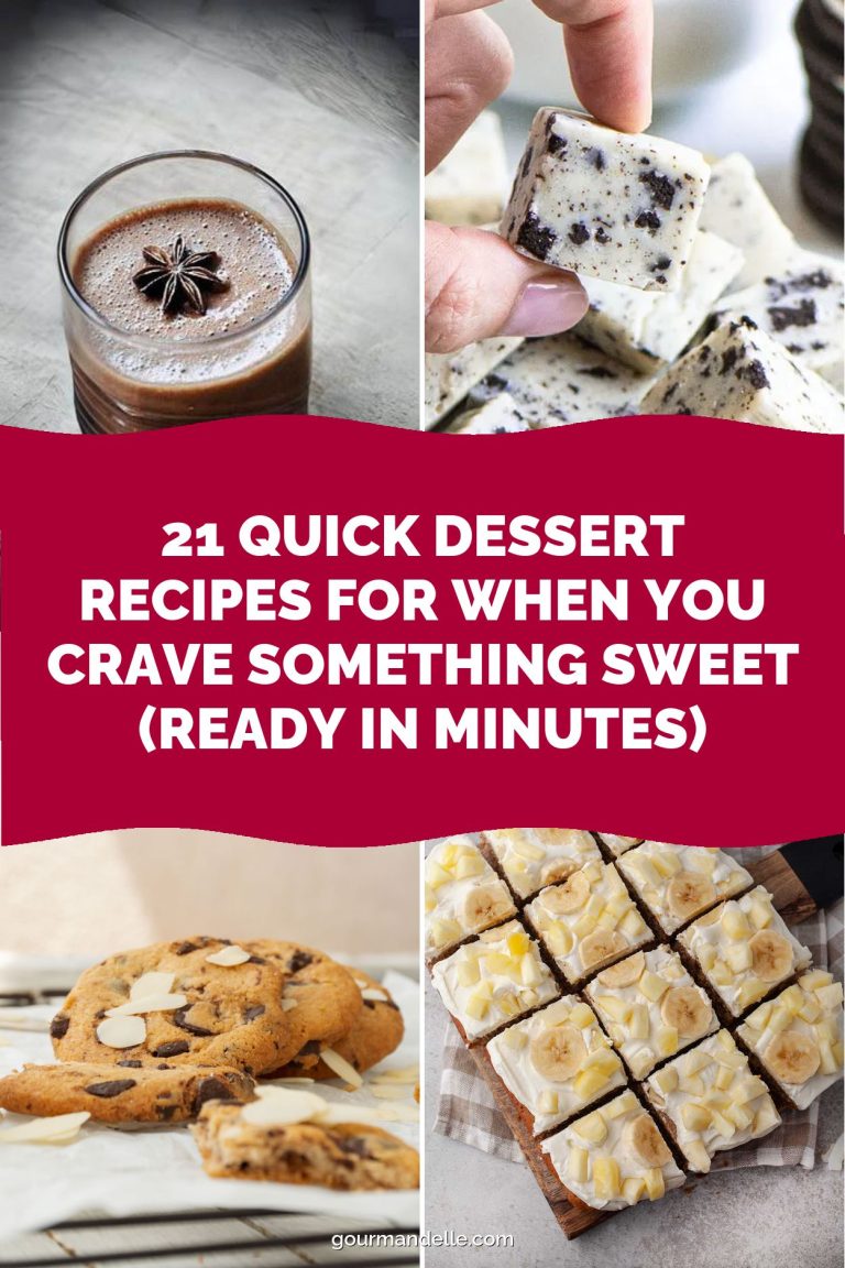 21 Quick Dessert Recipes for When You Crave Something Sweet (Ready in Minutes)