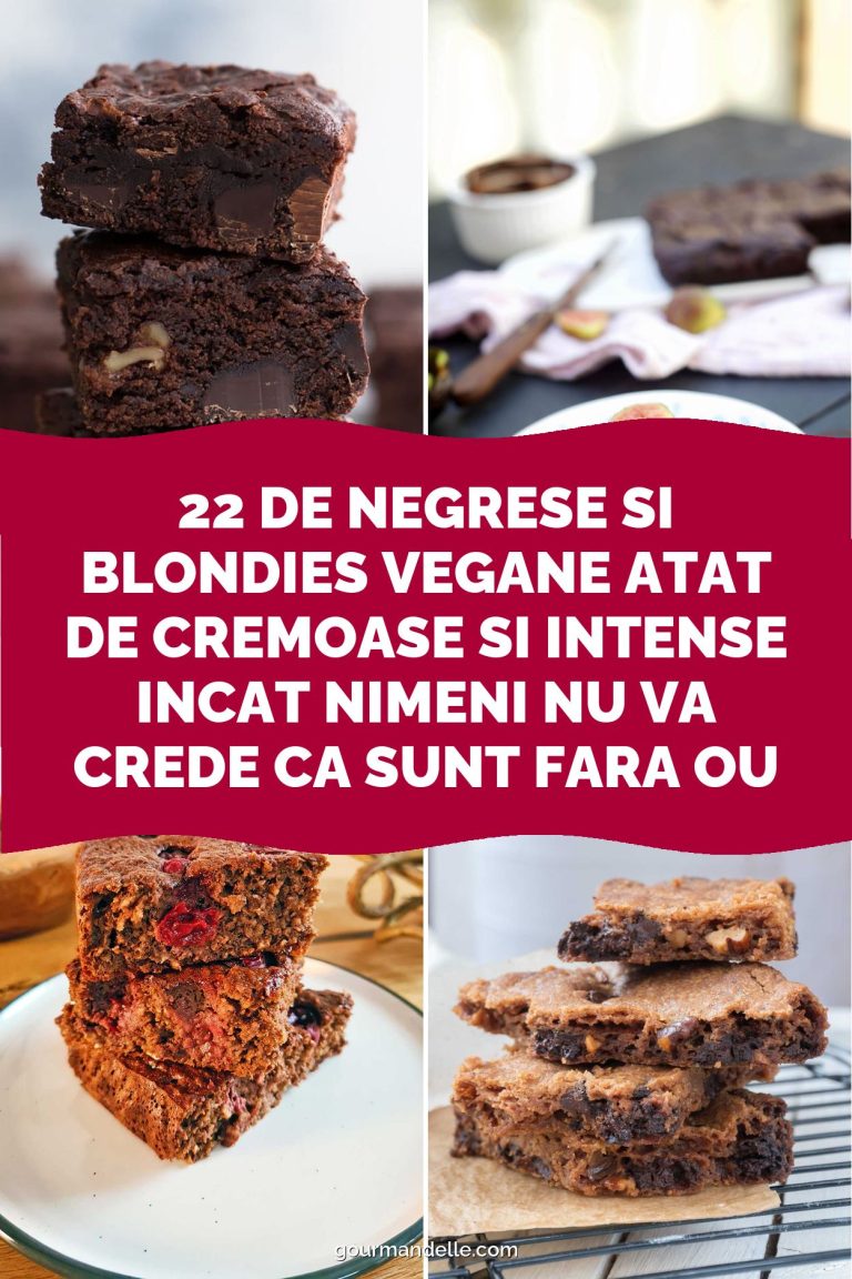 22 de negrese si blondies vegane atat de cremoase si intense incat nimeni nu va crede ca sunt fara ou